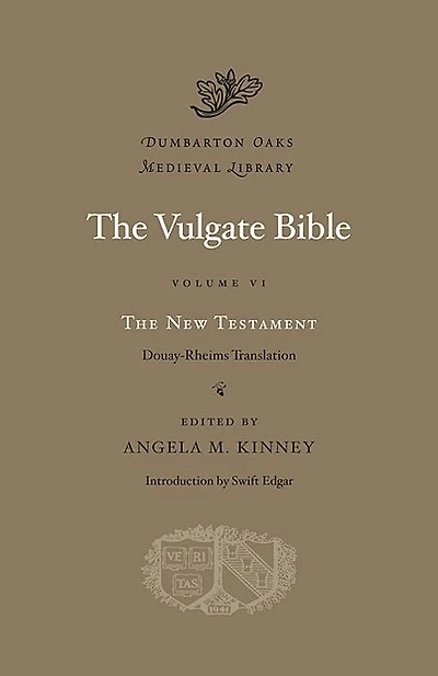 The Vulgate Bible, Volume VI: The New Testament: Douay-Rheims Translation