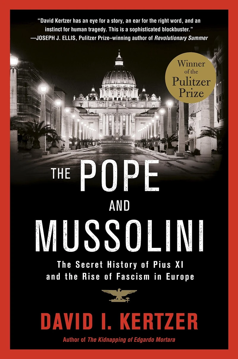 the Pope and Mussolini: Secret History of Pius XI Rise Fascism Europe