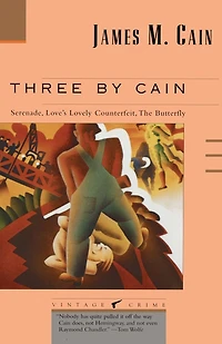 Three by Cain: Serenade / Love's Lovely Counterfeit The Butterfly