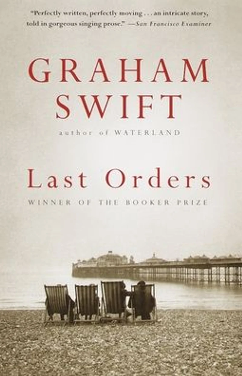 Last Orders (Booker Prize Winner)