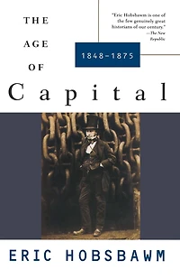 The Age of Capital: 1848-1875