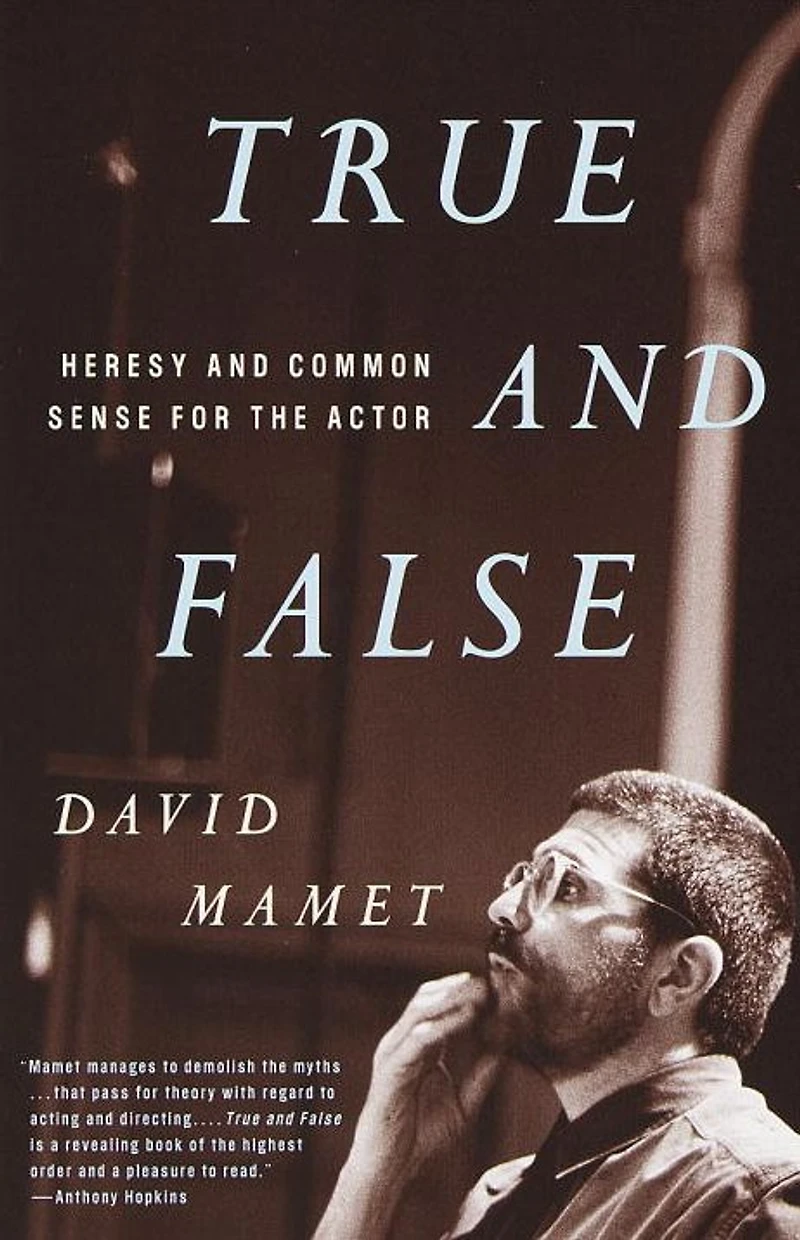 True and False: Heresy Common Sense for the Actor