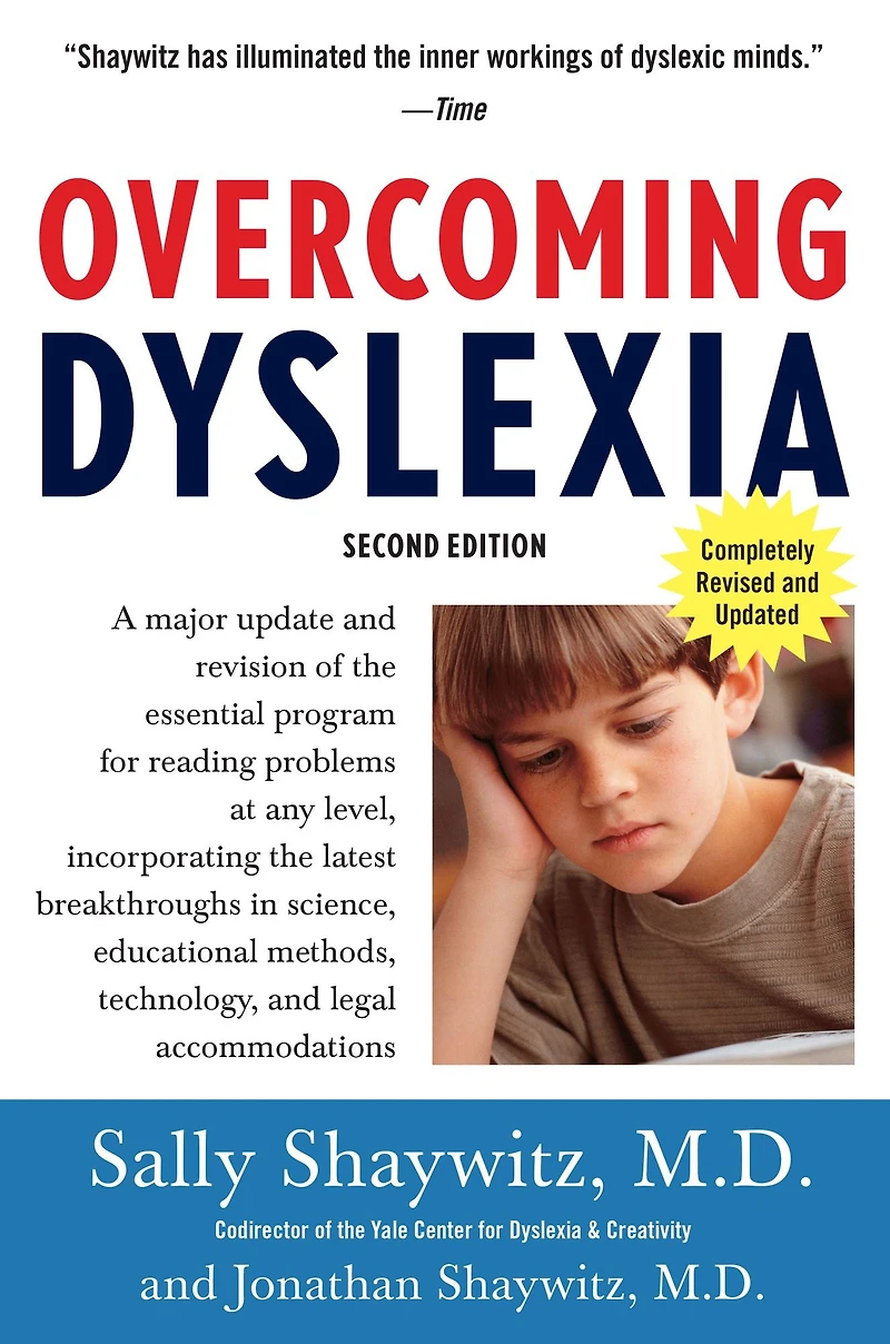 Overcoming Dyslexia: Second Edition, Completely Revised and Updated