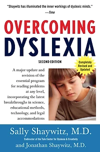 Overcoming Dyslexia: Second Edition, Completely Revised and Updated