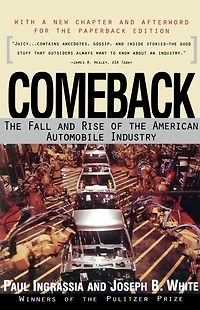 Comeback: the Fall & Rise of American Automobile Industry