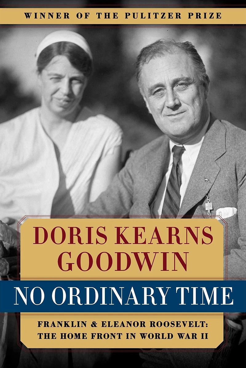 No Ordinary Time: Franklin and Eleanor Roosevelt: The Home Front World War II