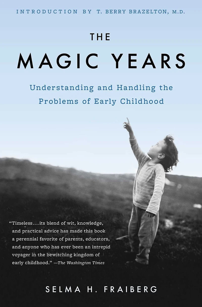 the Magic Years: Understanding and Handling Problems of Early Childhood