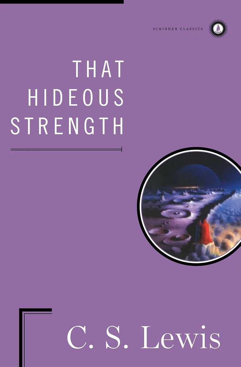 That Hideous Strength (Space Trilogy Series #3)
