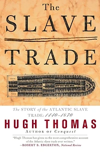 the Slave Trade: Story of Atlantic 1440-1870