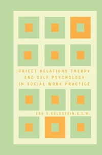 Object Relations Theory and Self Psychology Social Work Practice