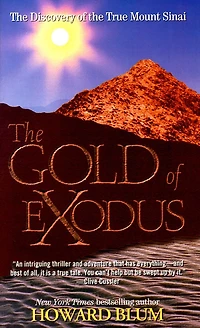 the Gold of Exodus: Discovery True Mount Sinai