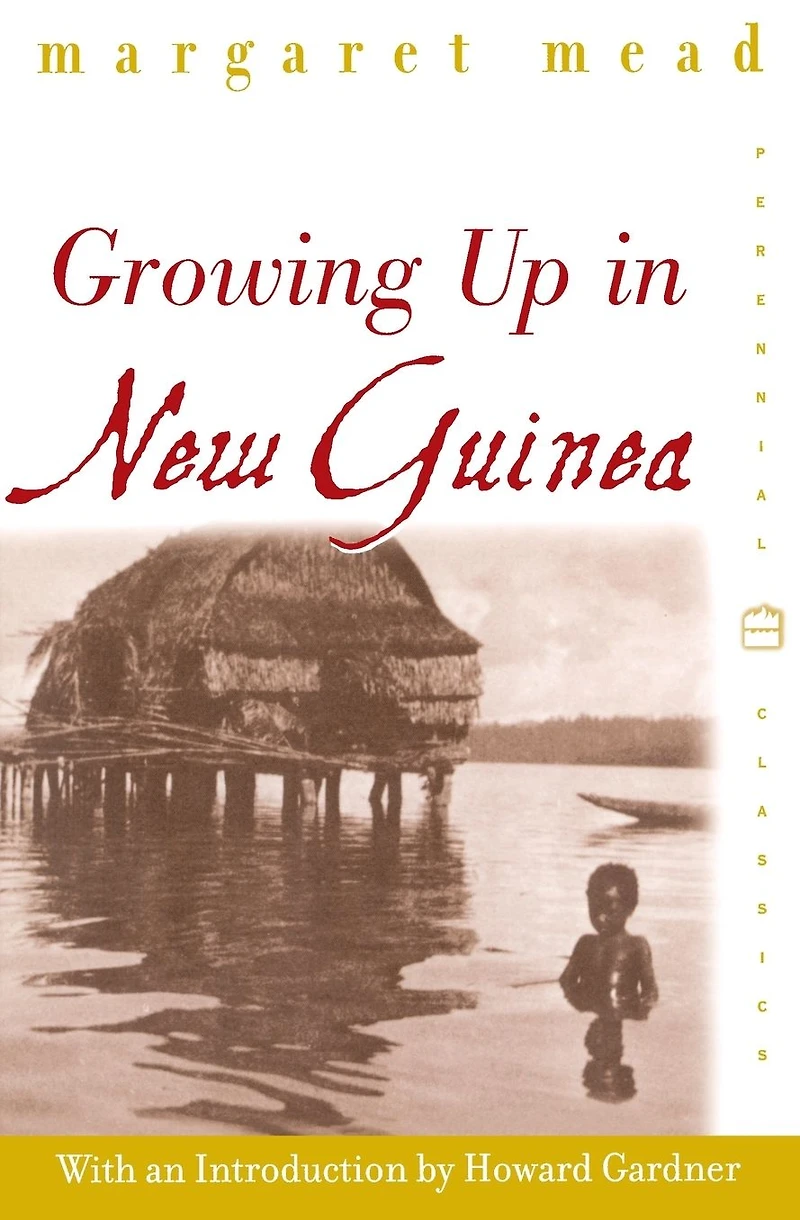 Growing Up New Guinea: A Comparative Study of Primitive Education