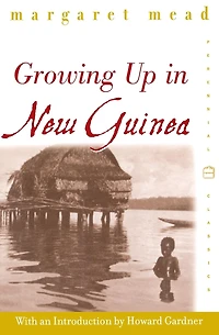 Growing Up New Guinea: A Comparative Study of Primitive Education