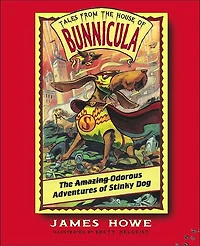 the Amazing Odorous Adventures of Stinky Dog (Tales from House Bunnicula Series #6)