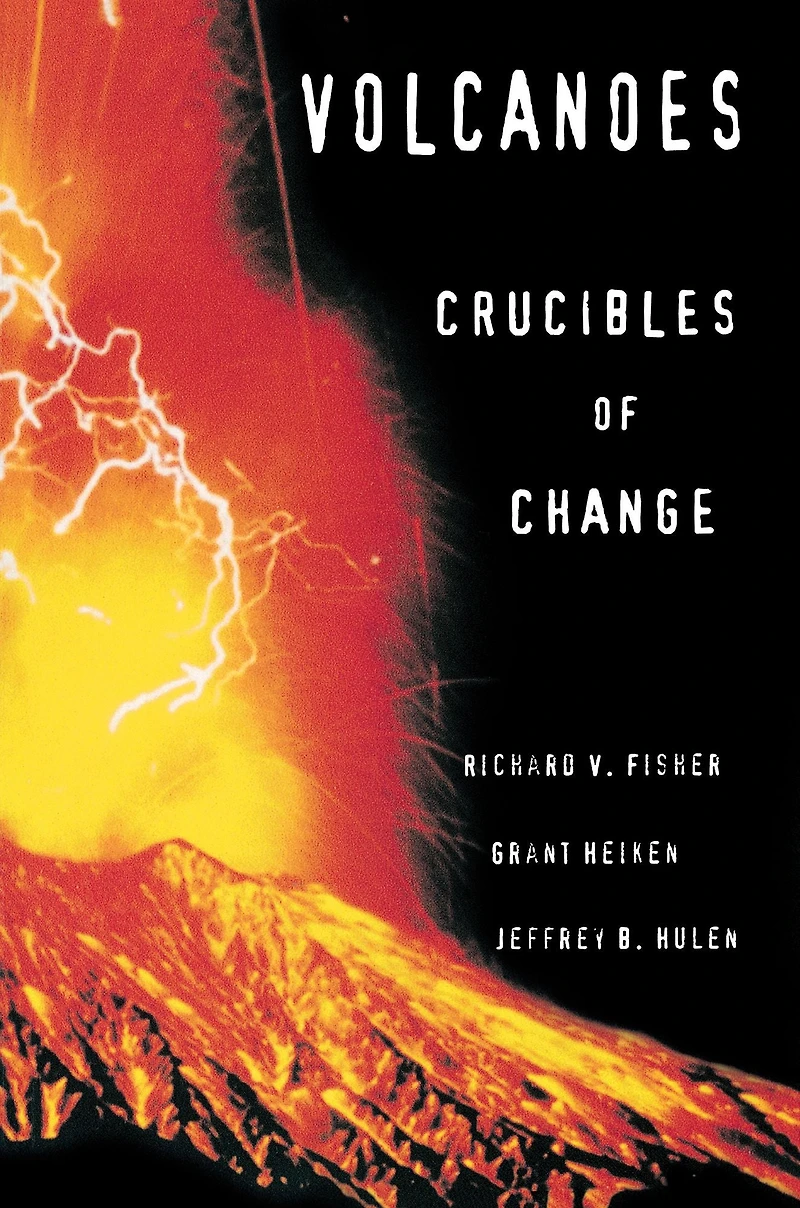 Volcanoes: Crucibles of Change