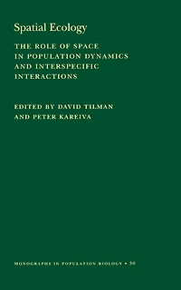 Spatial Ecology: The Role of Space Population Dynamics and Interspecific Interactions