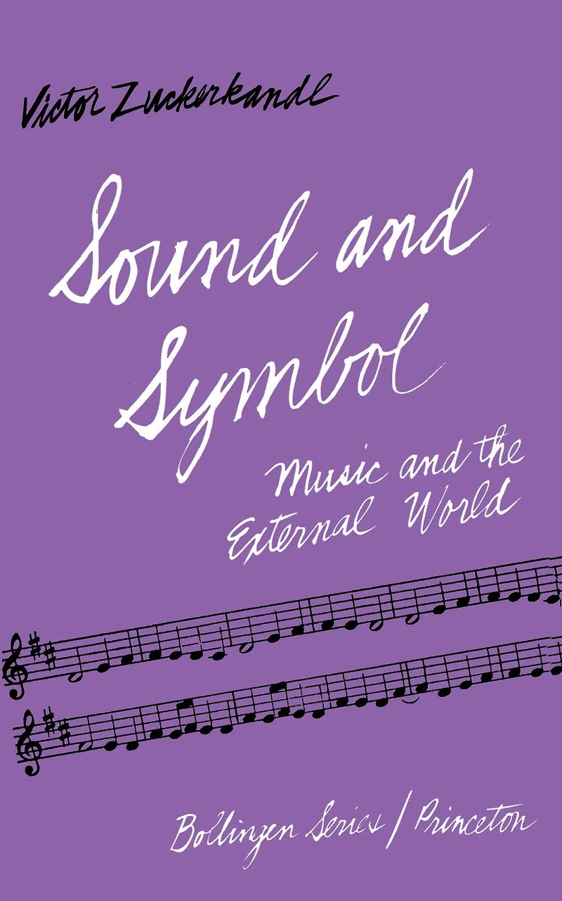 Sound and Symbol, Volume 1: Music the External World