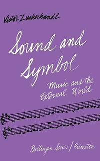 Sound and Symbol, Volume 1: Music the External World