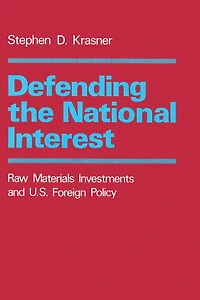 Defending the National Interest: Raw Materials Investments and U.S. Foreign Policy