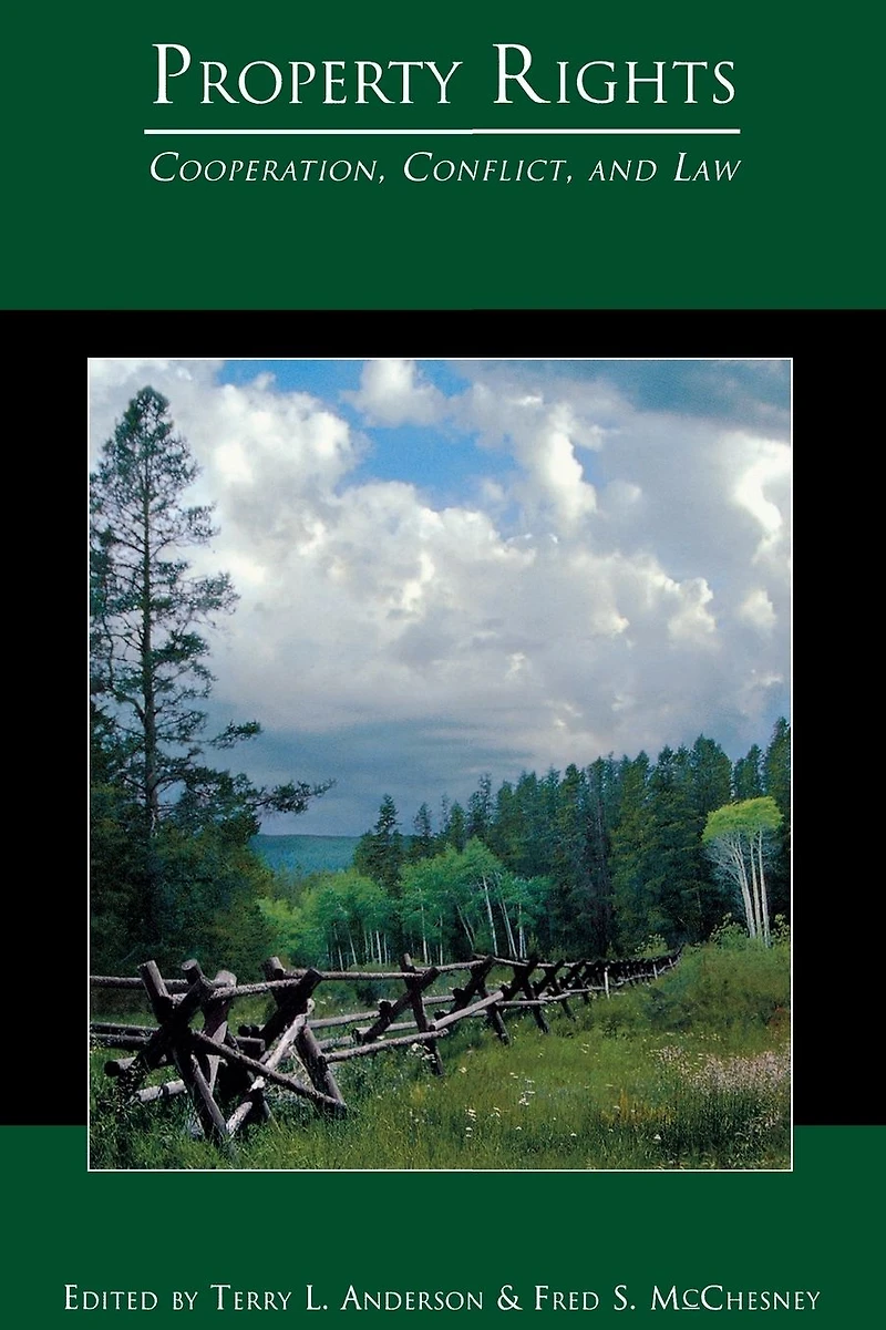 Property Rights: Cooperation, Conflict, and Law