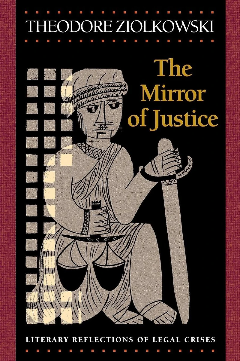 The Mirror of Justice: Literary Reflections Legal Crises