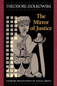 The Mirror of Justice: Literary Reflections Legal Crises