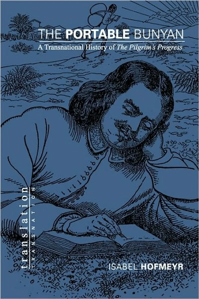 The Portable Bunyan: A Transnational History of Pilgrim's Progress