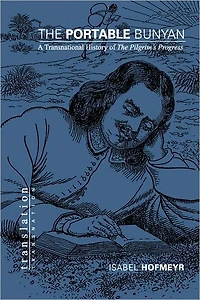 The Portable Bunyan: A Transnational History of Pilgrim's Progress