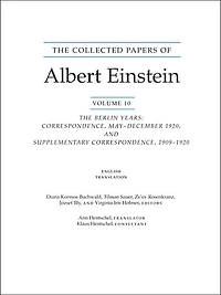 The Collected Papers of Albert Einstein, Volume 10 (English): The Berlin Years: Correspondence, May-December 1920, and Supplementary Correspondence, 1909-1920. (English translation of selected texts)