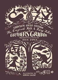 The Original Folk and Fairy Tales of Brothers Grimm: Complete First Edition