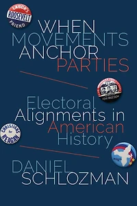When Movements Anchor Parties: Electoral Alignments American History