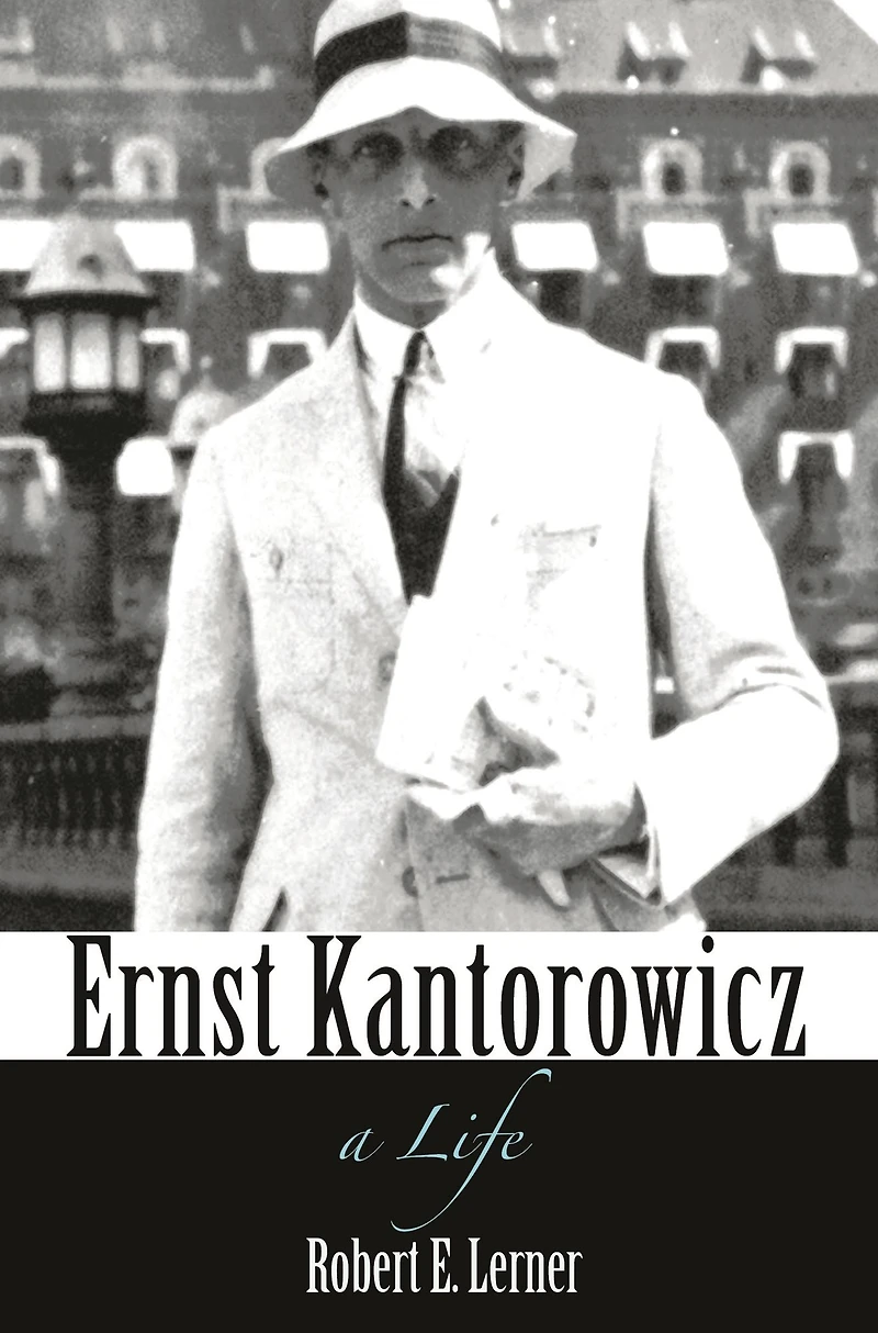 Ernst Kantorowicz: A Life