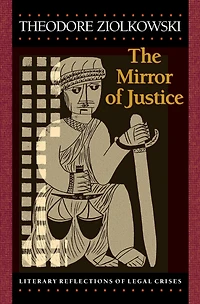The Mirror of Justice: Literary Reflections Legal Crises