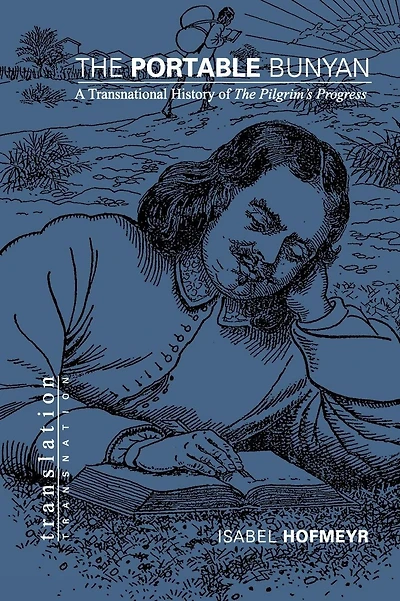 The Portable Bunyan: A Transnational History of Pilgrim's Progress