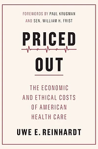 Priced Out: The Economic and Ethical Costs of American Health Care