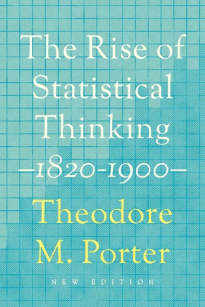 The Rise of Statistical Thinking, 1820-1900