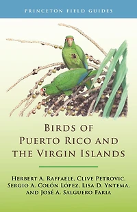 Birds of Puerto Rico and the Virgin Islands: Fully Revised Updated Third Edition