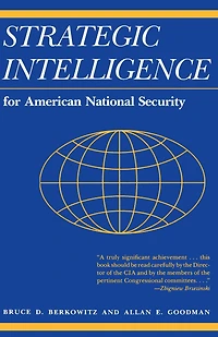 Strategic Intelligence for American National Security: Updated Edition