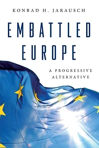 Embattled Europe: A Progressive Alternative