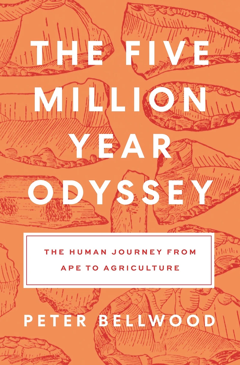 The Five-Million-Year Odyssey: Human Journey from Ape to Agriculture