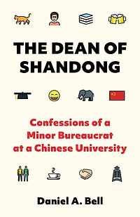 The Dean of Shandong: Confessions a Minor Bureaucrat at Chinese University