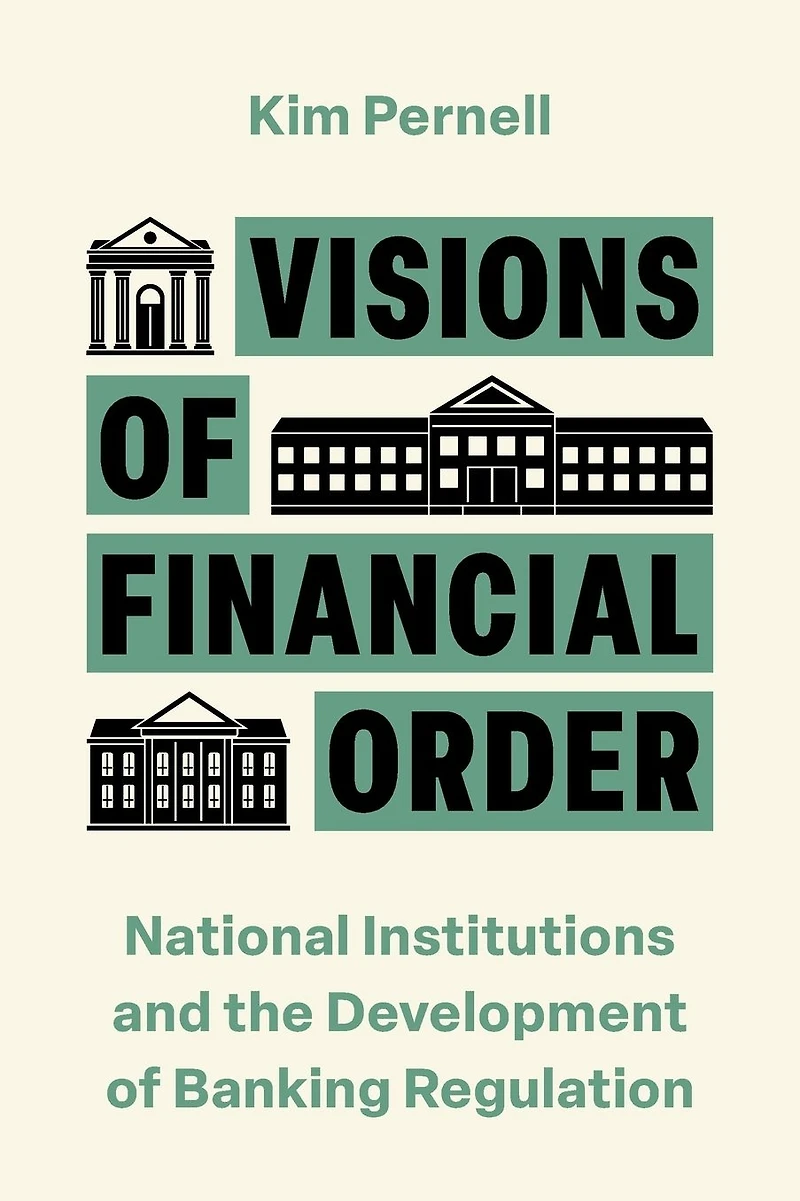 Visions of Financial Order: National Institutions and the Development Banking Regulation
