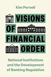 Visions of Financial Order: National Institutions and the Development Banking Regulation