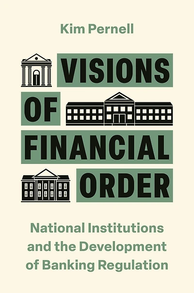 Visions of Financial Order: National Institutions and the Development Banking Regulation