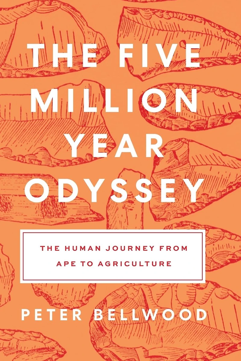 The Five-Million-Year Odyssey: Human Journey from Ape to Agriculture