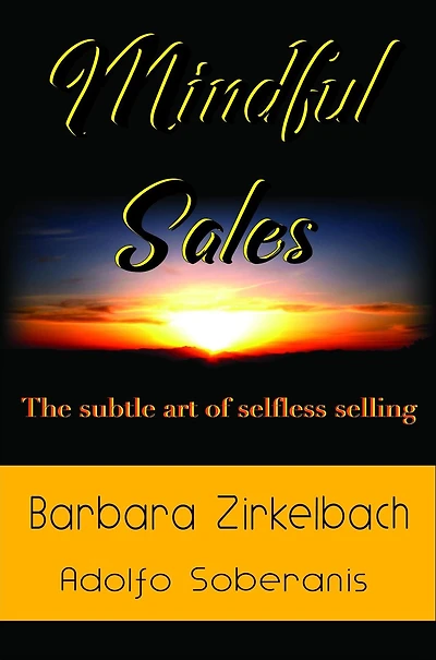 Mindful Sales: The subtle art of selfless selling
