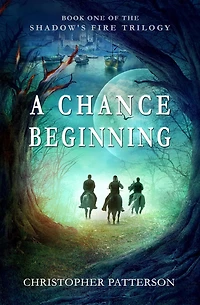 A Chance Beginning: Shadow's Fire Book 1