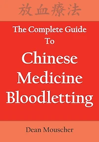 The Complete Guide to Chinese Medicine Bloodletting