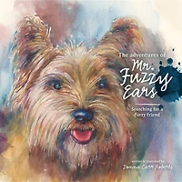 The Adventures of Mr. Fuzzy Ears: Searching for a Furry Friend