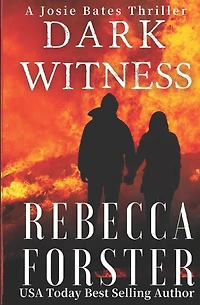 Dark Witness: A Josie Bates Thriller